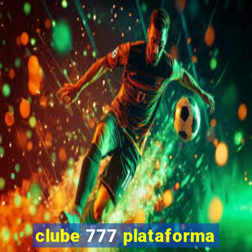 clube 777 plataforma